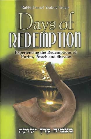 Days of Redemption: Purim, Pesach and Shavuos