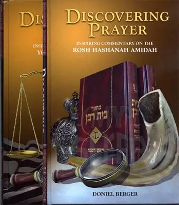Discovering Prayer - Yamim Noraim: Inspiring Commentary on the Rosh Hashanah & Yom Kippur Amidah