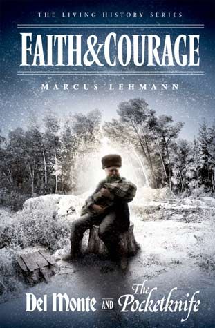 Faith and Courage Plus: Del Monte and The Pocketknife