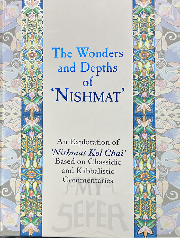 The Wonders and Depths of Nishmat English Edition