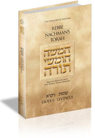 Rebbe Nachman's Torah: Breslov Insights into the Weekly Torah Reading, Volume 2: Exodus (Shemot) and Leviticus (Vayikra)