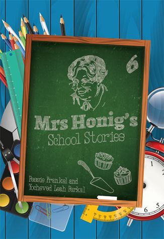 Mrs. Honig's Cakes #6: School Stories