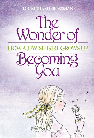 The Wonder of Becoming You: How a Jewish Girl Grows Up