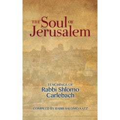 The Soul of Jerusalem: Teachings of Rabbi Shlomo Carlebach