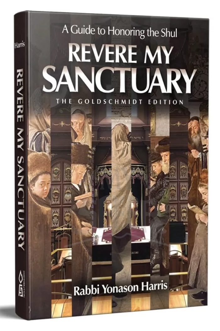 Revere My Sanctuary: A Guide to Honoring the Shul