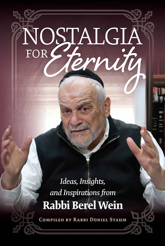 Nostalgia for Eternity: Ideas, Insights, and Inspirations From Rabbi Berel Wein