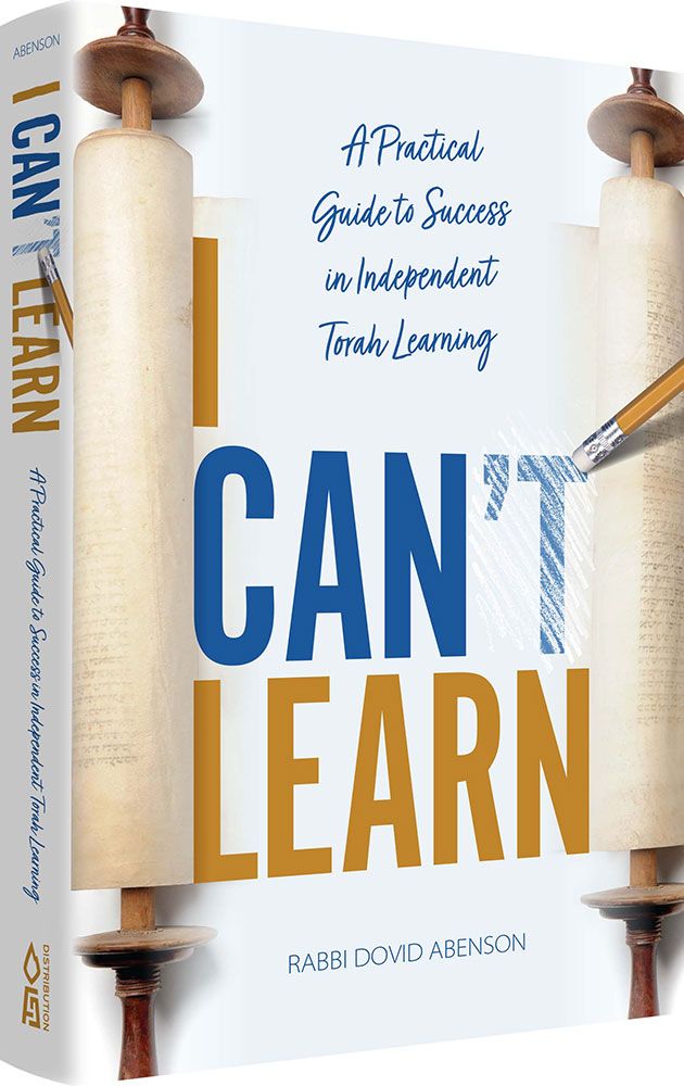 I Can Learn: A Practical Guide to Success in Independent Torah Learning