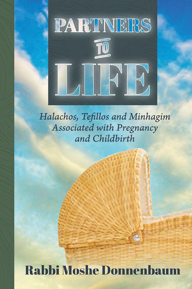 Partners to Life: Halachos, Tefillos and Minhagim Associated With Pregnancy and Childbirth