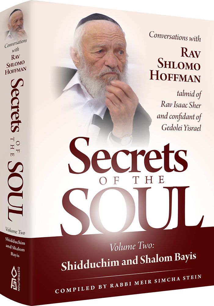 Secrets of the Soul, Volume 2: Shidduchim and Shalom Bayis