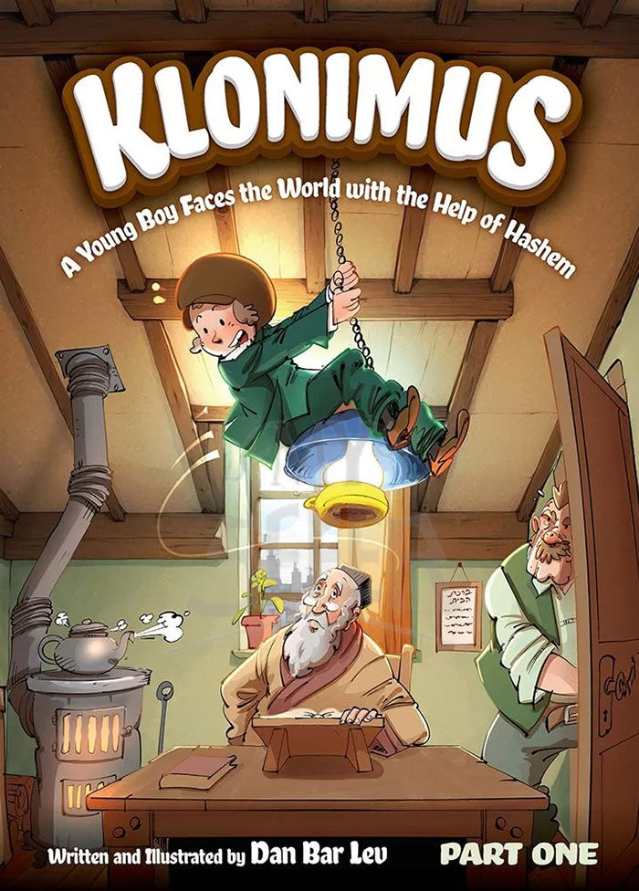 Klonimus, Part One: A young boy faces the world with the help of Hashem