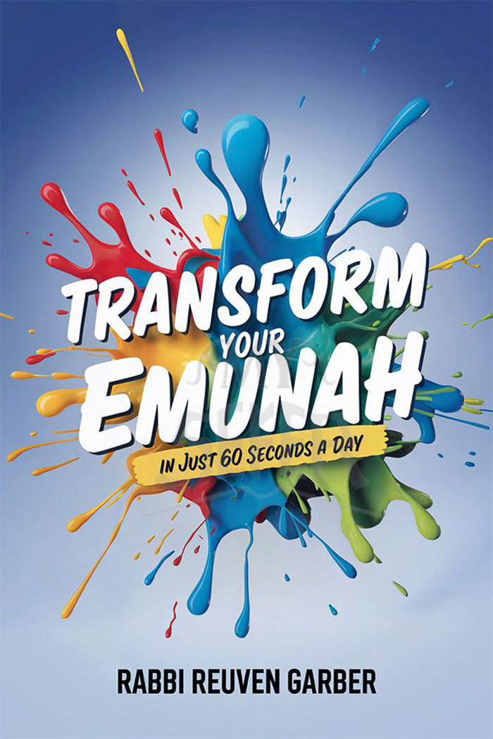 Transform Your Emunah: In just 60 seconds a day