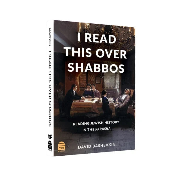 I Read This Over Shabbos: Reading Jewish History in the Parsha