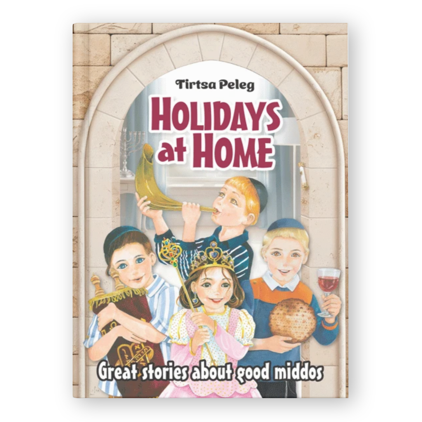 Holidays at Home: Great Stories About Good Middos