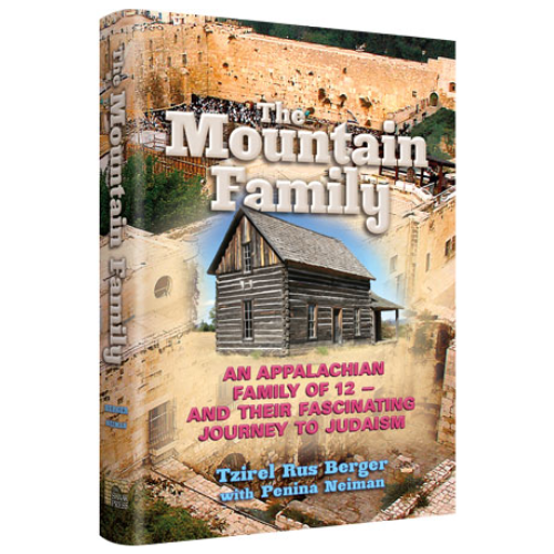 The Mountain Family: An Appalachian Family of 12 - and their Fascinating Journey to Judaism