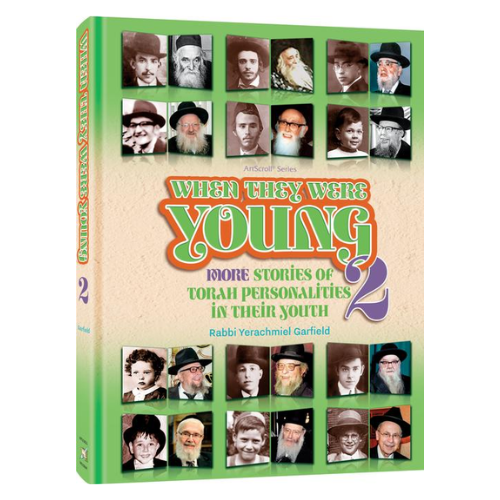 When They Were Young Volume 2: More Stories of Torah Personalities in their Youth