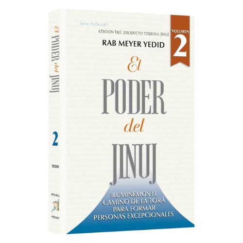 The Power of Chinuch Vol 2 - Spanish Edition (Volume 2): Illuminating the Torah Path to Raising Great People
