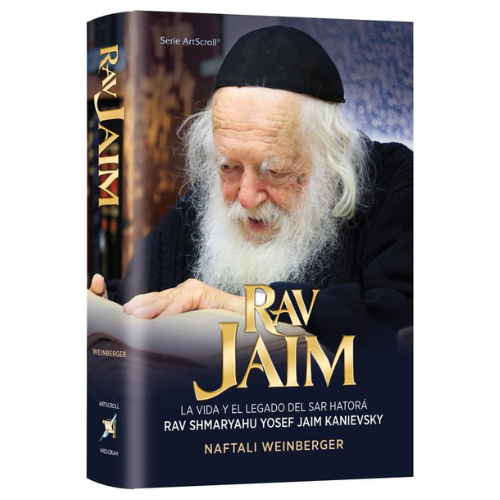 Rav Chaim Kanievsky Biography - Spanish Edition: The Life and Legacy of the Sar HaTorah Rav Shmaryahu Yosef Chaim Kanievsky