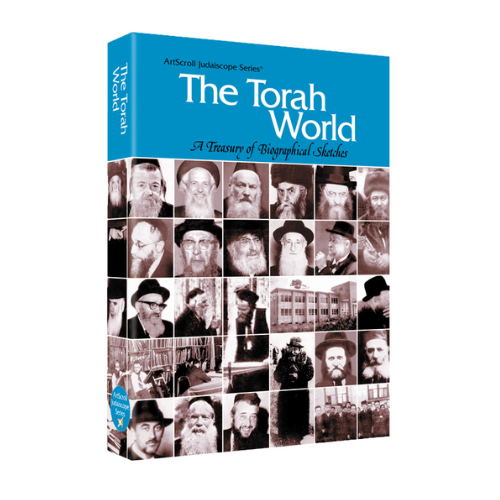 Torah World: A Treasury of Biographical Sketches