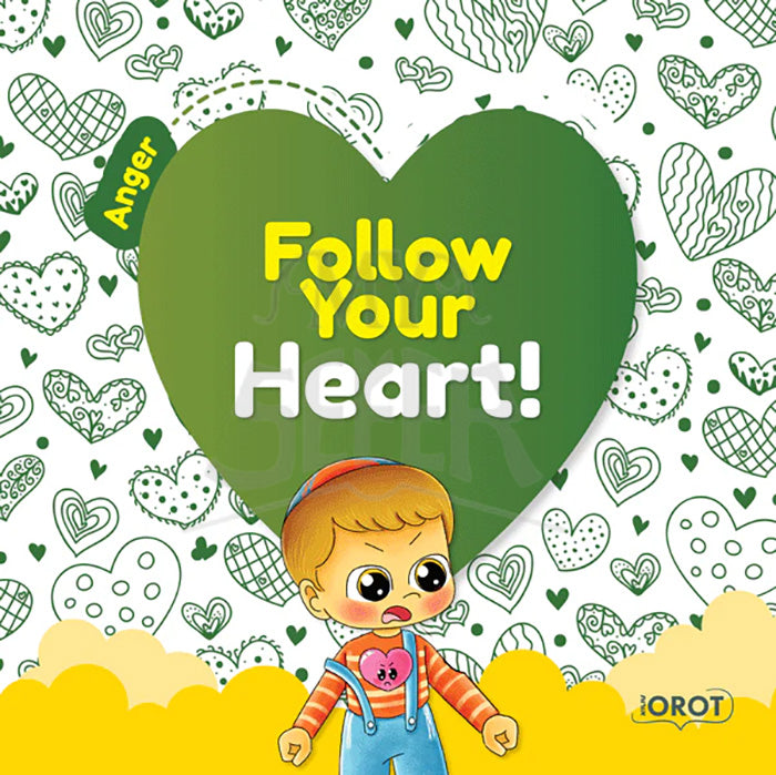 Follow Your Heart - Anger