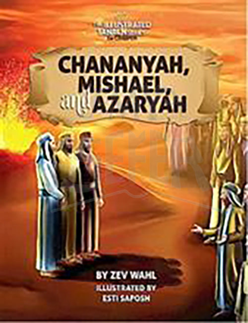 Chananya, Mishael, and Azaryah