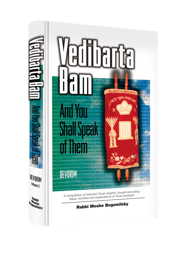 Vedibarta Bam—And You Shall Speak of Them: Devorim (vol 5)