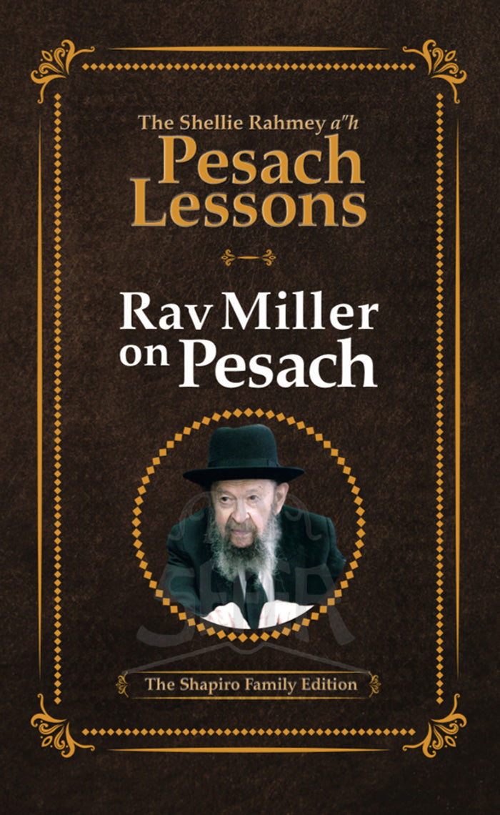 Rav Miller on Pesach