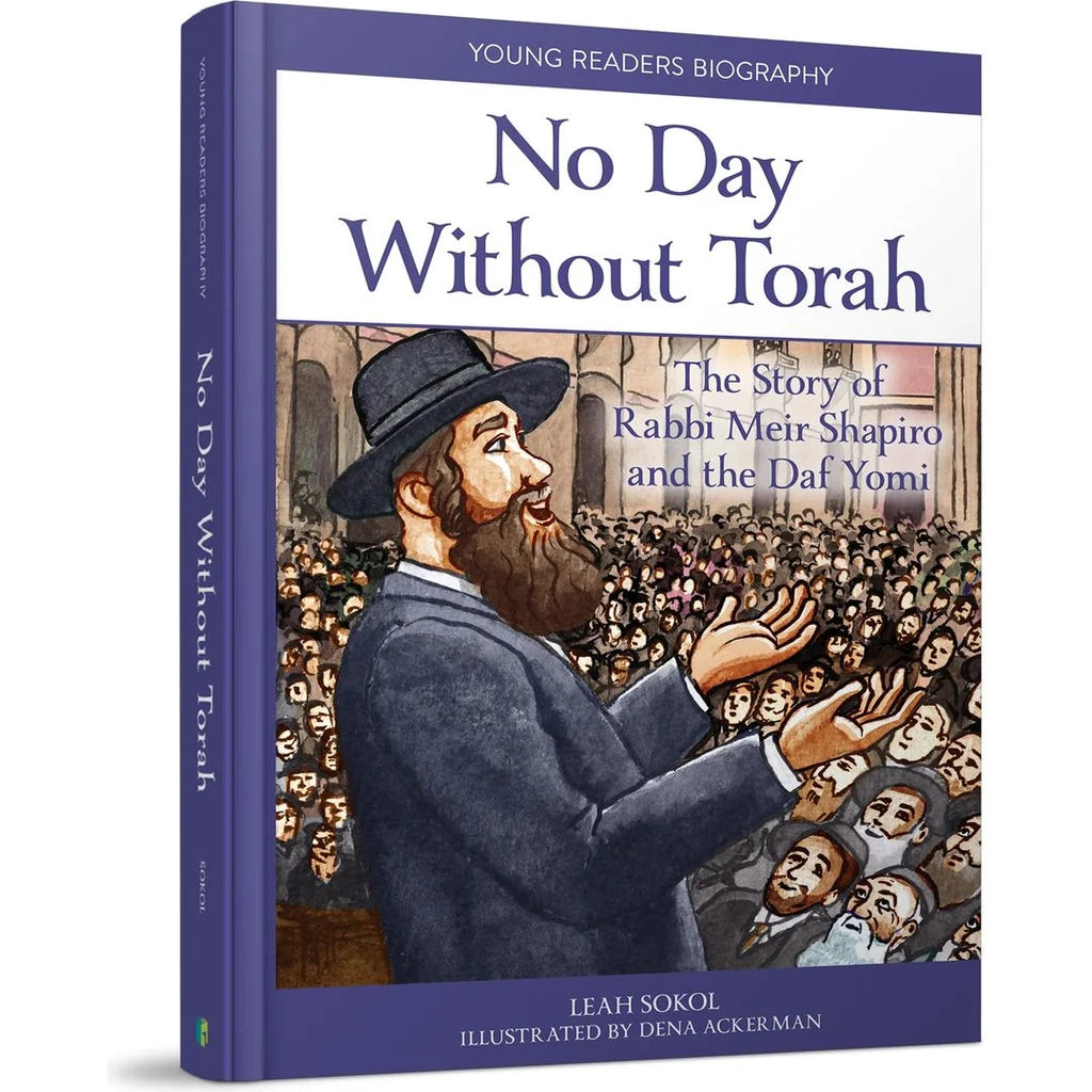 Young Readers Biography - No Day without Torah: The Story of Rabbi Meir Shapiro and the Daf Yomi