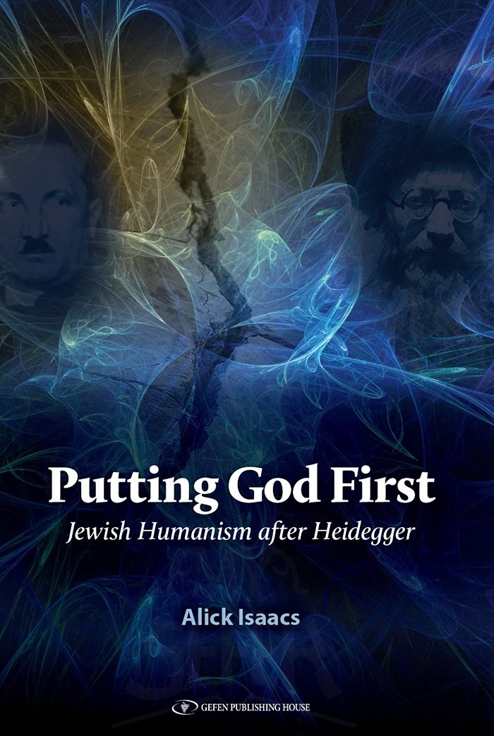 Putting God First - Jewish Humanism after Heidegger