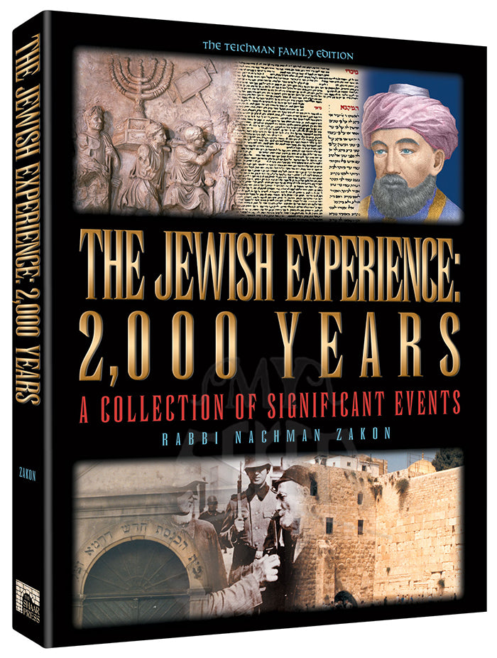 THE JEWISH EXPERIENCE: 2000 YEARS - The Teichman Family Edition