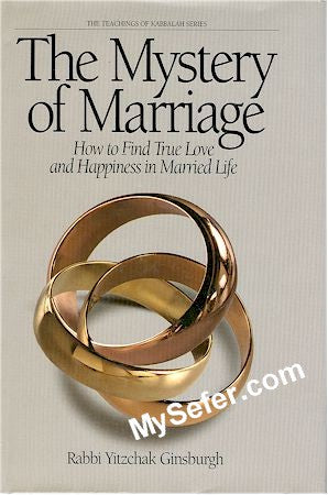 Rabbi Yitzchak Ginsburgh - The Mystery of Marriage