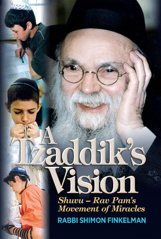 A Tzaddik's Vision - Rav Pam