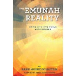 The Emunah Reality: Bring Life Into Focus with Emunah