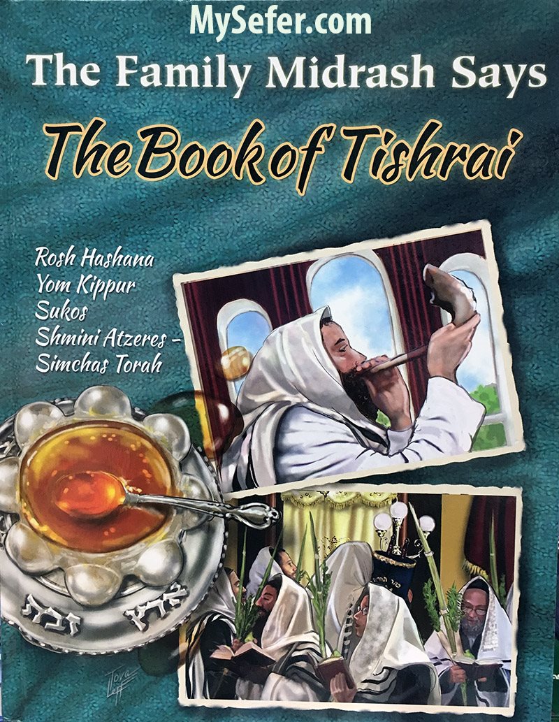 The Family Midrash Says : The Book of Tishrai