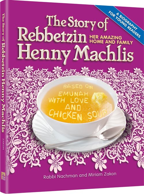 The Story of Rebbetzin Henny Machlis