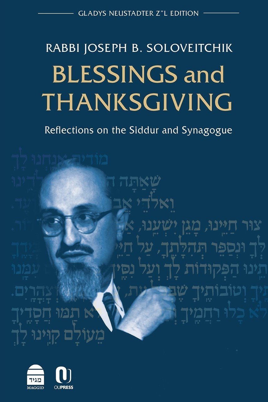 Blessings and Thanksgiving - Reflections on the Siddur and Synagogue