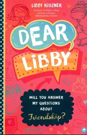Dear Libby: Will You Answer My Questions About Friendship?