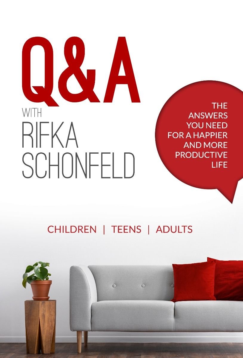 Q & A with Rifka Schonfeld: The Answers You Need for a Happier and More Productive Life