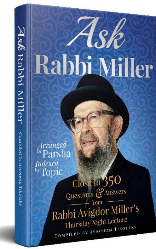 Ask Rabbi Miller