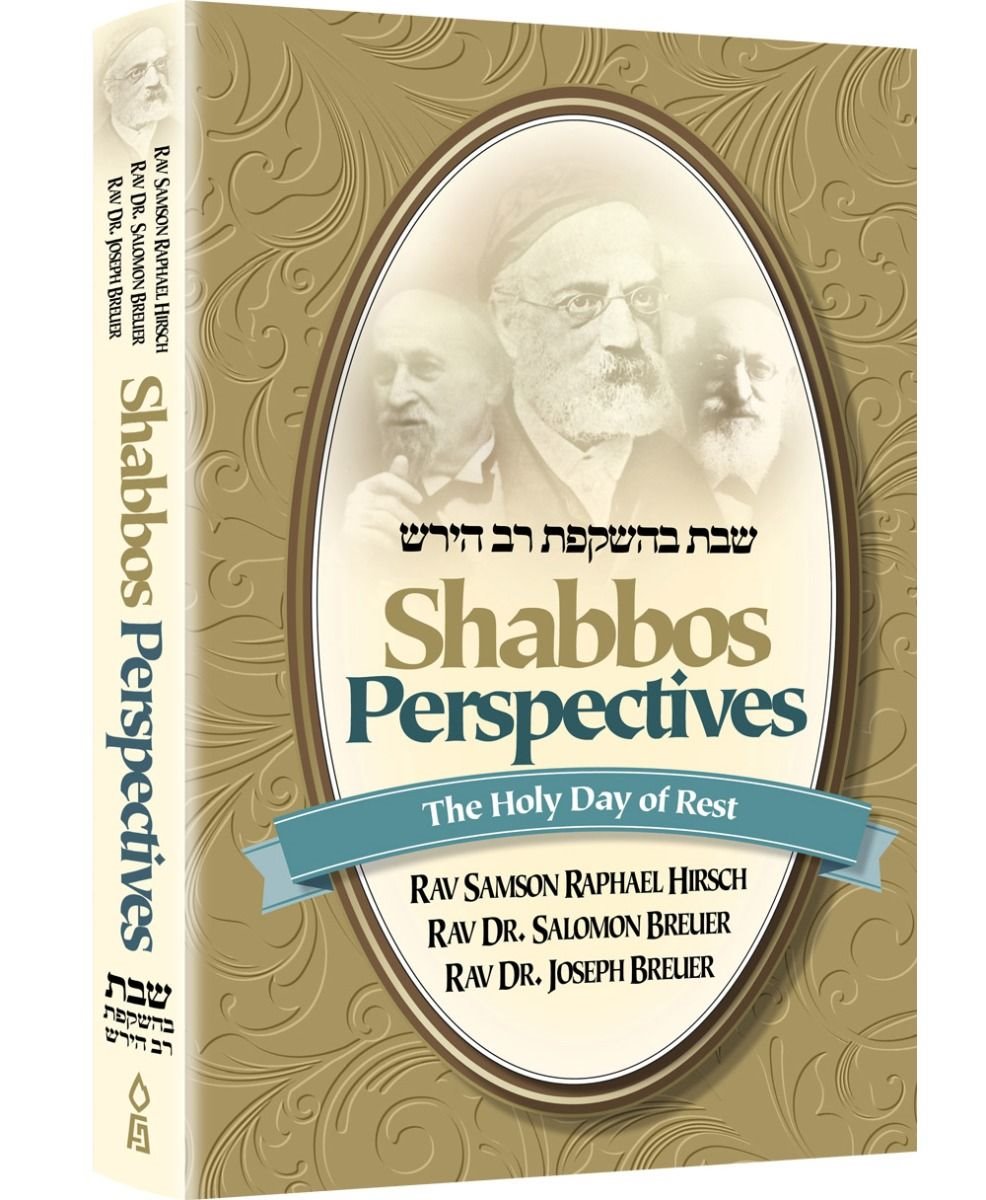 Shabbos Perspectives, The Holy Day Of Rest