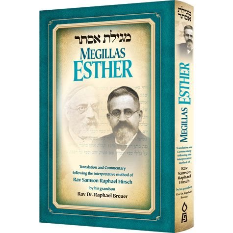 Megillas Esther, Breuer: Translation and Commentary Following the Interpretative Method of Rav Samson Raphael Hirsch by His Grandson Rav Dr. Raphael Breuer