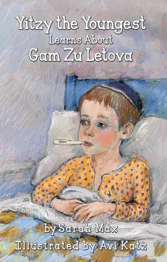 Yitzy The Youngest Learns About Gam Zu Letova