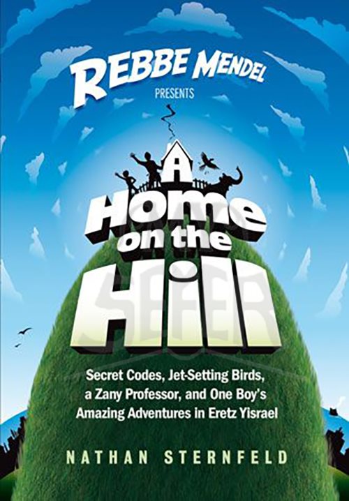 Rebbe Mendel #4: A Home On The Hill