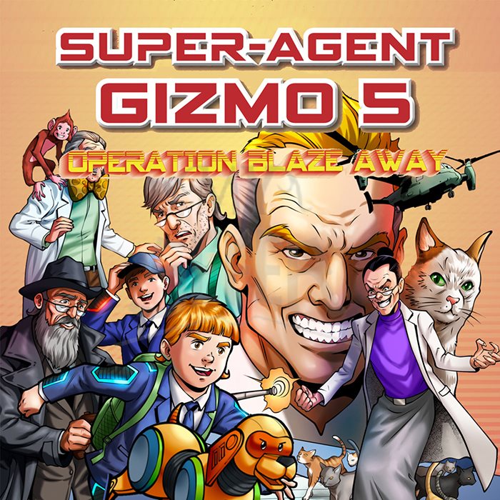 Super Agent Gizmo #5: Operation Blaze Away