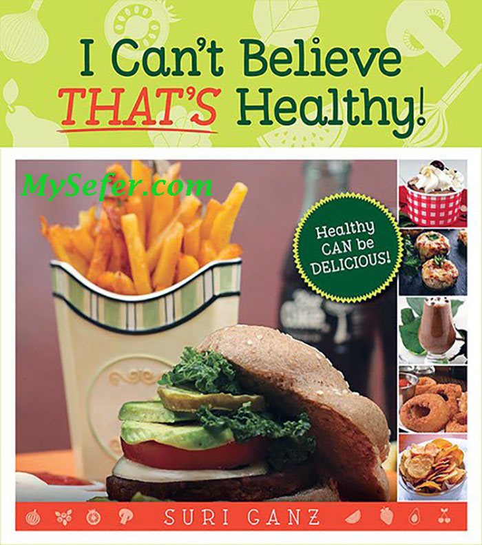 I Can't Believe THAT'S Healthy!