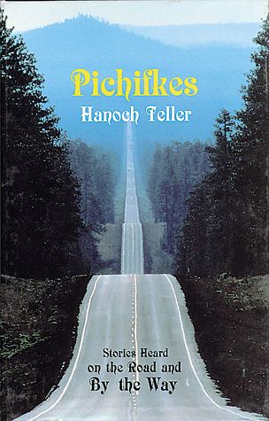 Pichifkes: Stories Heard on the Road and by the Way
