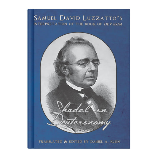 Shadal on Deuteronomy: Samuel David Luzzatto's Interpretation of the Book of Devarim