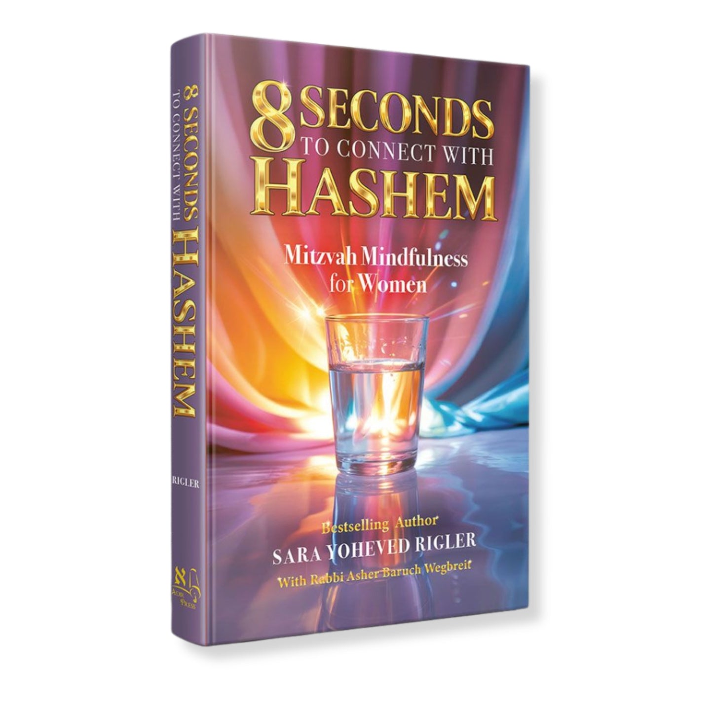 8 Seconds to Connect with Hashem: Mitzvah Mindfulness for Women (Hardcover)