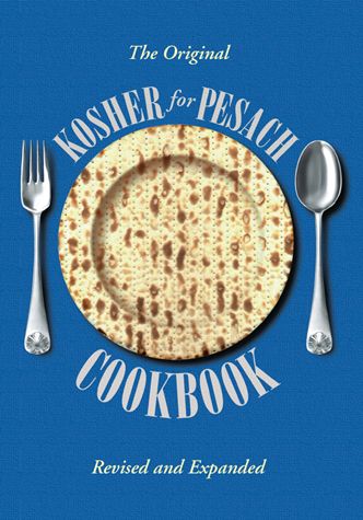 Kosher for Pesach Cookbook