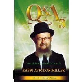 Q & A : Thursday Nights With Rabbi Avigdor Miller : volume #3