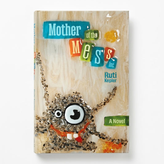 Mother of the Mess Inc. - A Novel